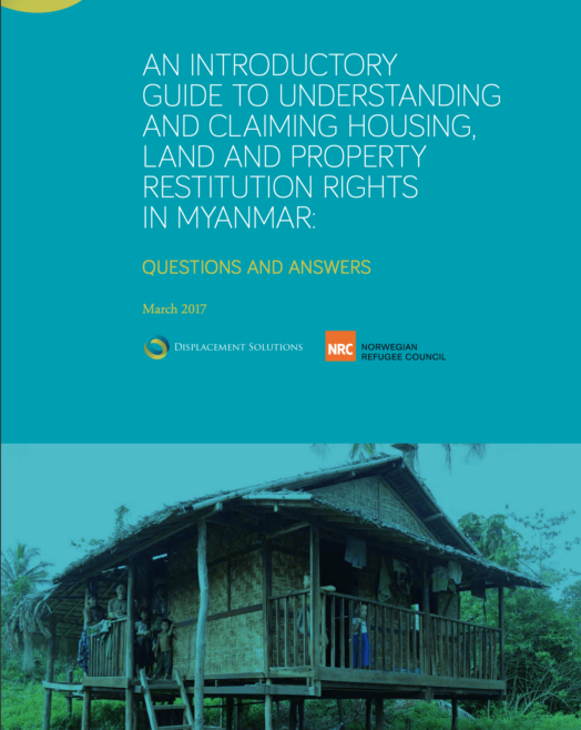 An Introductory Guide to Understanding and Claiming Housing, Land and Property Restitution Rights in Myanmar: Questions and Answers